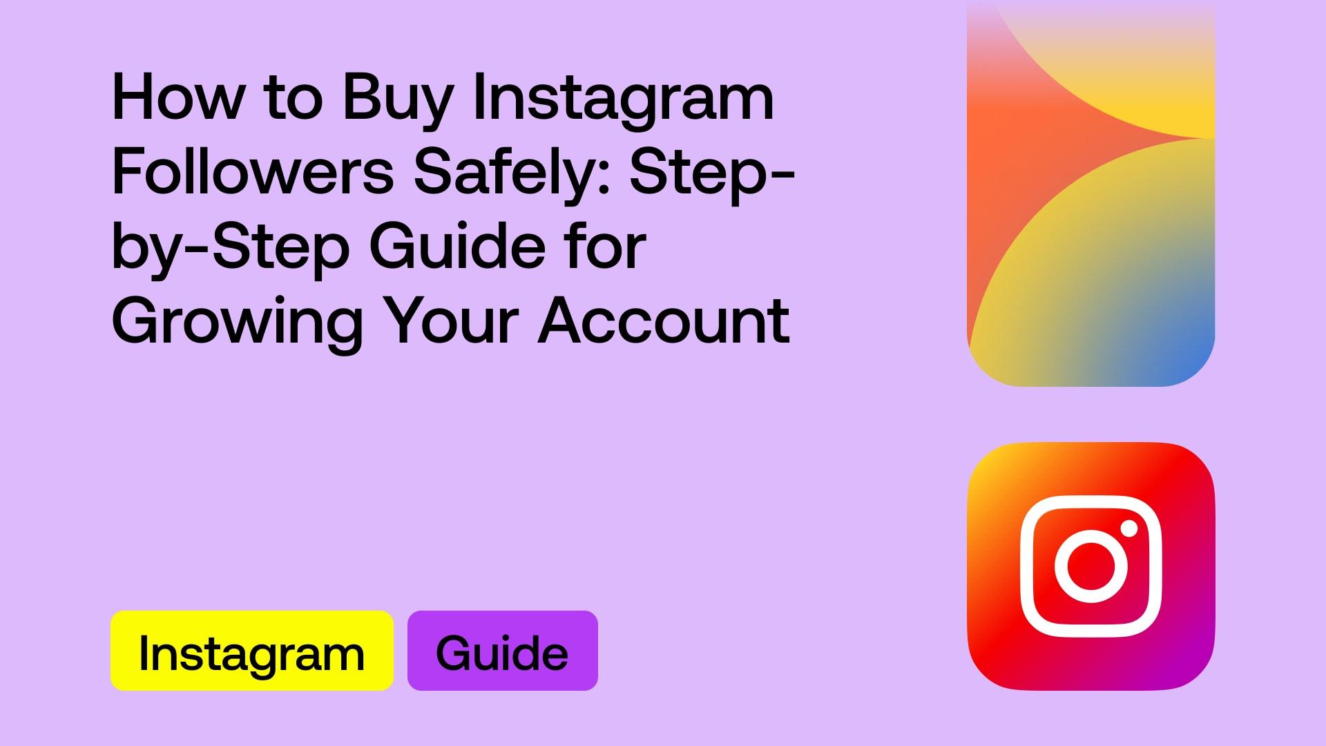 How to Purchase Instagram Followers: A Step-by-Step Guide to Boost Your Presence