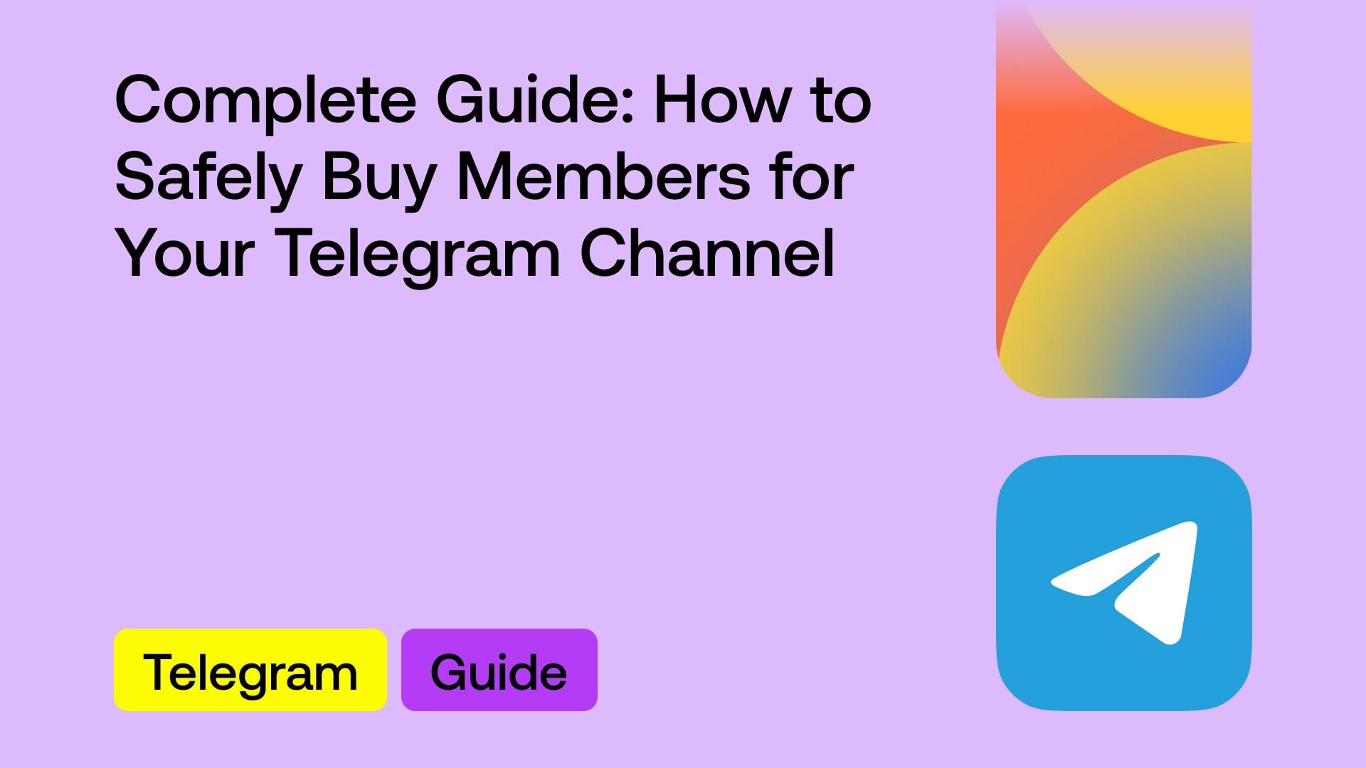 How to Purchase Members for Your Telegram Channel: A Complete Guide