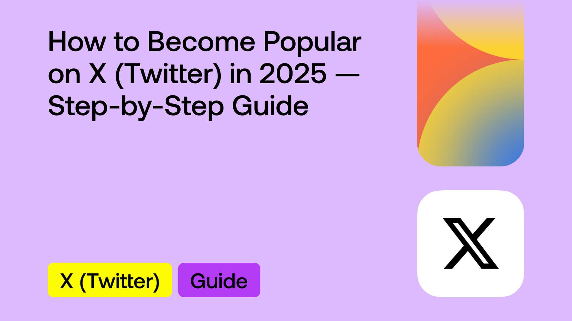 como-volverse-popular-en-x-twitter-en-2025-guia-paso-a-paso
