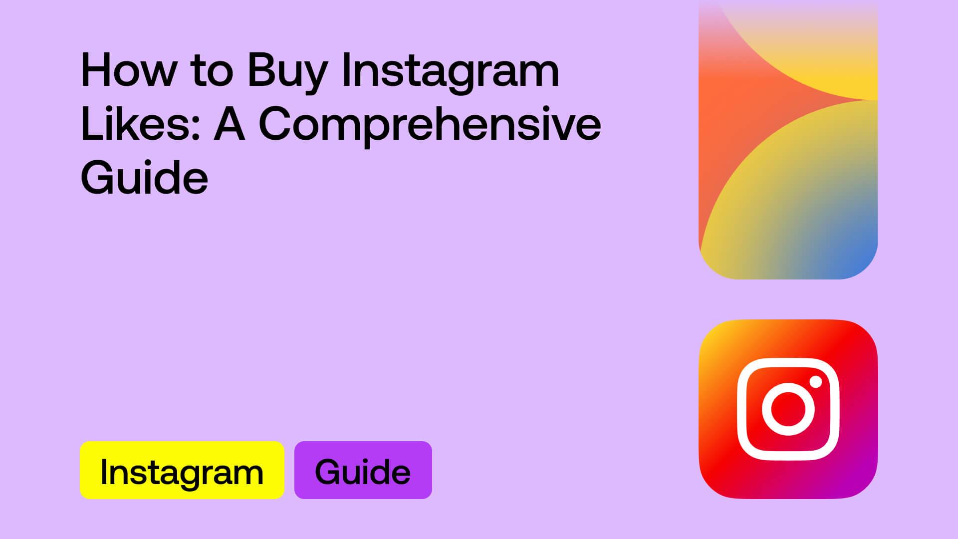 Cómo Comprar Likes en Instagram: Una Guía Completa