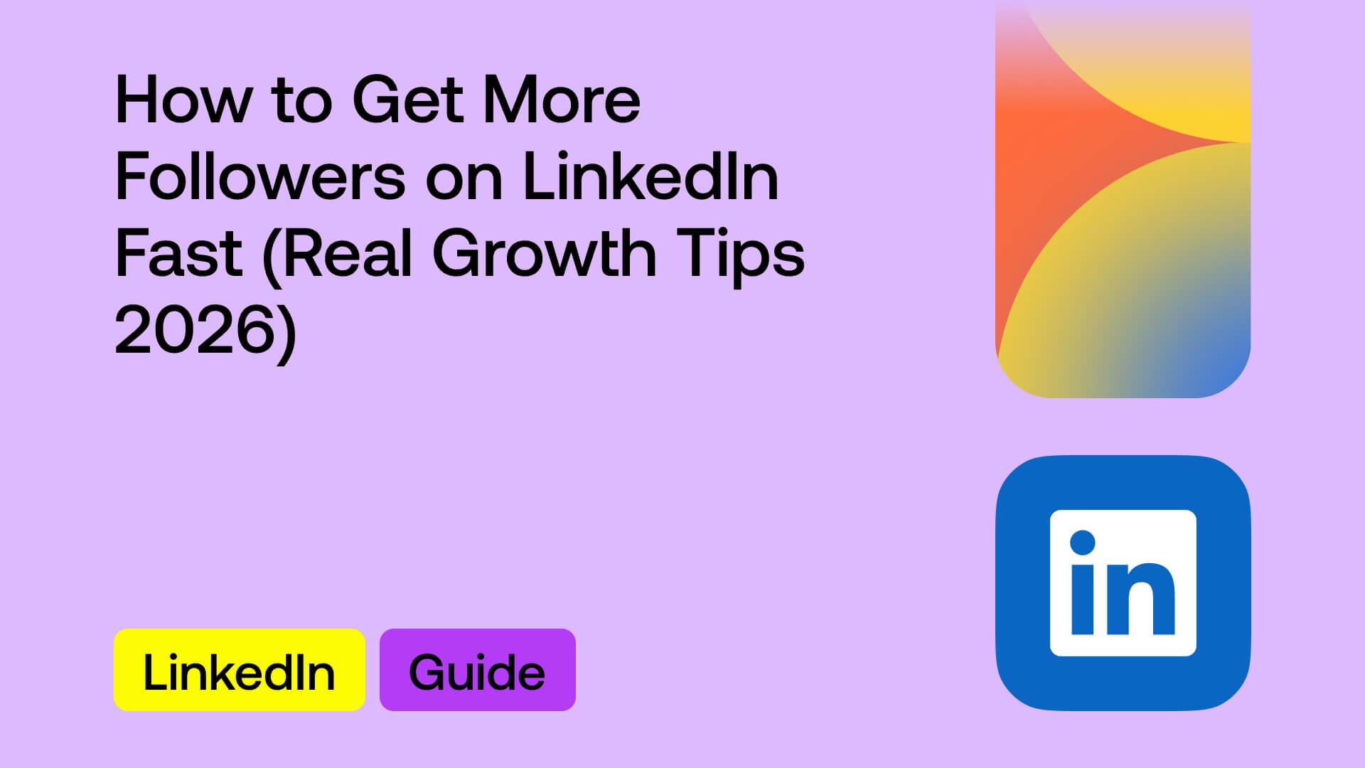 LinkedIn पर जल्दी ज़्यादा Followers कैसे बढ़ाएँ (2026 की Real Growth Tips)