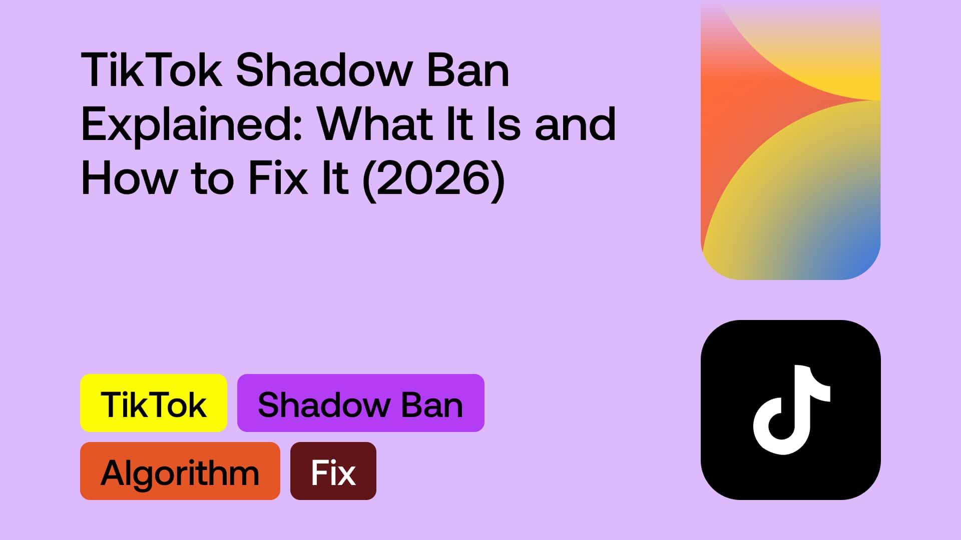 TikTok Shadow Ban Explained: What It Is and How to Fix It (2026)