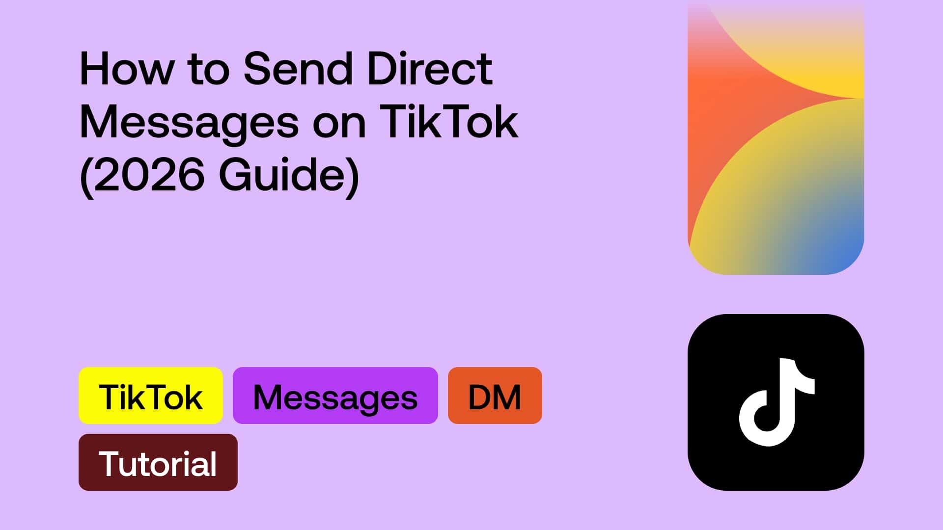 How to Send Direct Messages on TikTok (2026 Guide)